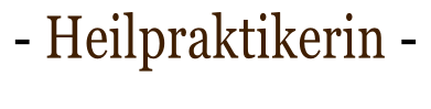 - Heilpraktikerin -